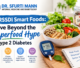 RSSDI Smart Foods Move Beyond the Superfood Hype in Type 2 Diabetes