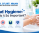 Hand Hygiene: Why Is It So Important